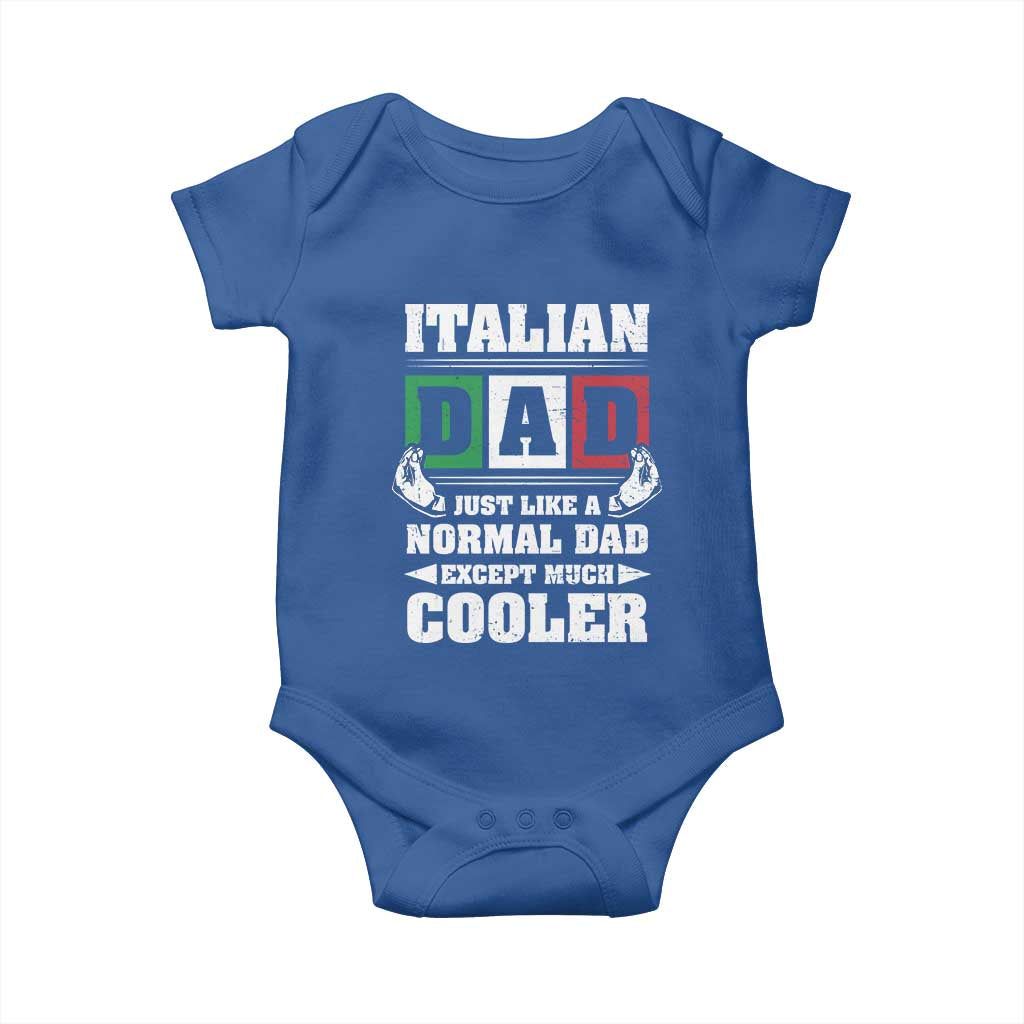 Funny Italian Dad Just Like A Normal Dad Except Much Cooler Baby Onesie Pinched Fingers Father's Day