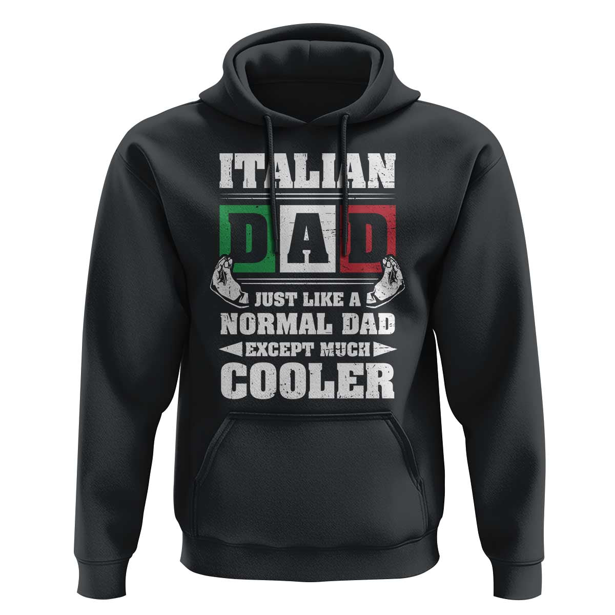 Funny Italian Dad Just Like A Normal Dad Except Much Cooler Hoodie Pinched Fingers Father's Day