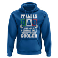 Funny Italian Dad Just Like A Normal Dad Except Much Cooler Hoodie Pinched Fingers Father's Day