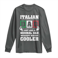 Funny Italian Dad Just Like A Normal Dad Except Much Cooler Long Sleeve Shirt Pinched Fingers Father's Day