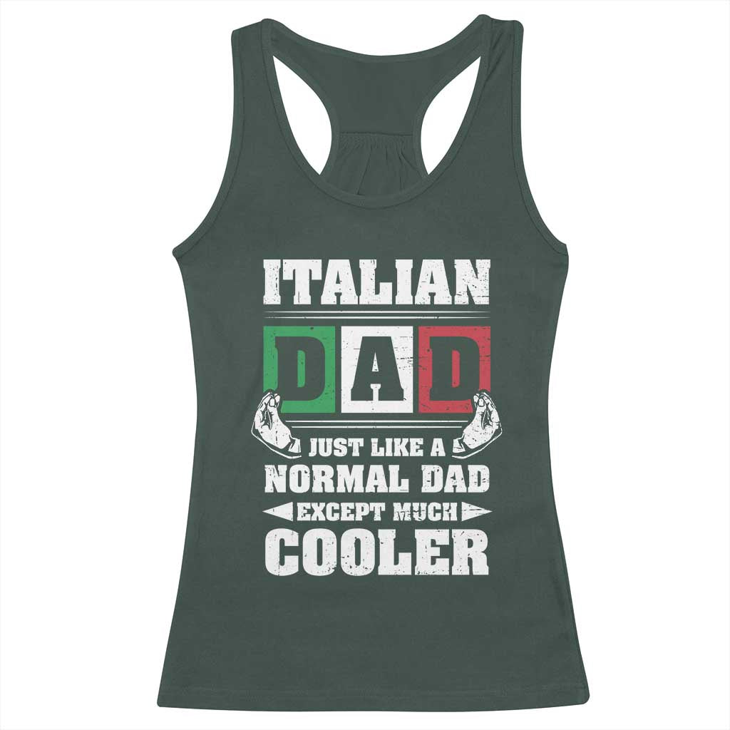 Funny Italian Dad Just Like A Normal Dad Except Much Cooler Racerback Tank Top Pinched Fingers Father's Day
