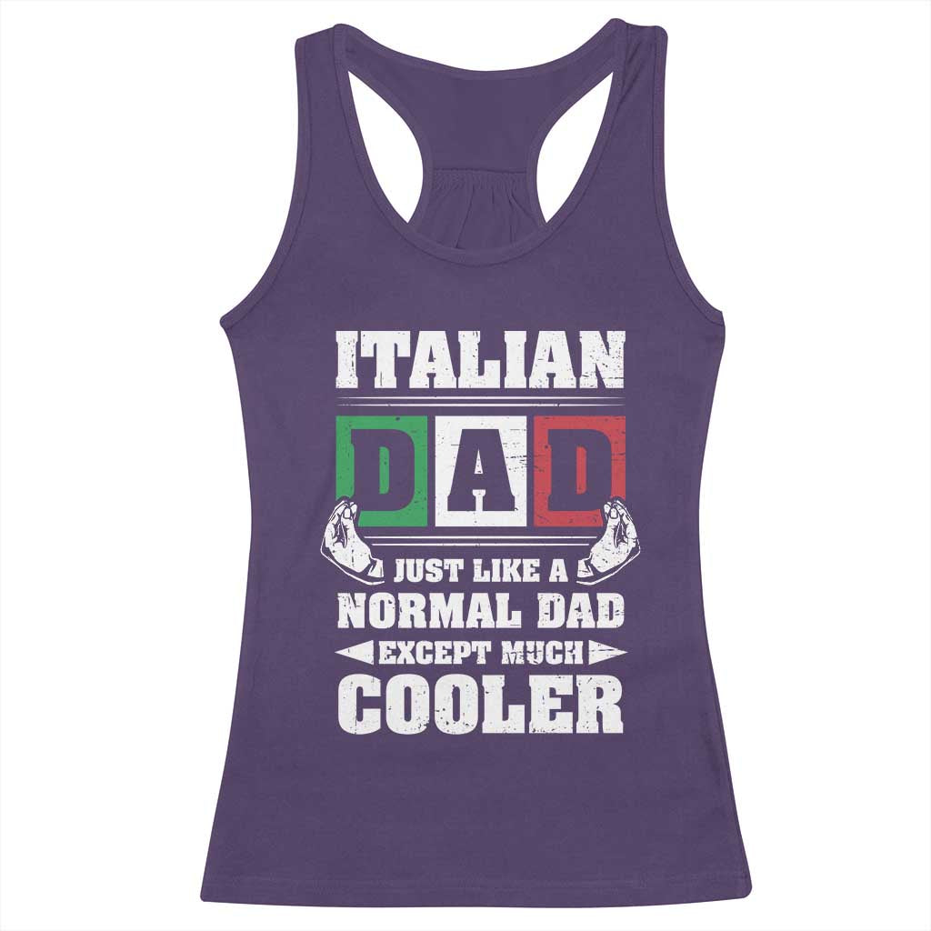 Funny Italian Dad Just Like A Normal Dad Except Much Cooler Racerback Tank Top Pinched Fingers Father's Day