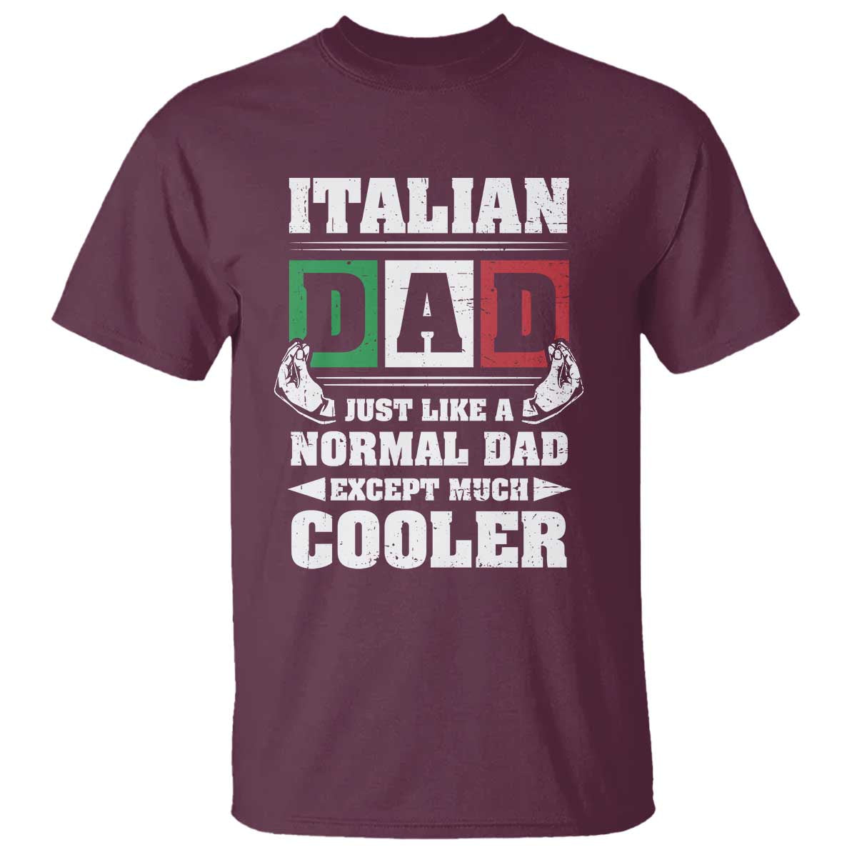 Funny Italian Dad Just Like A Normal Dad Except Much Cooler T Shirt Pinched Fingers Father's Day