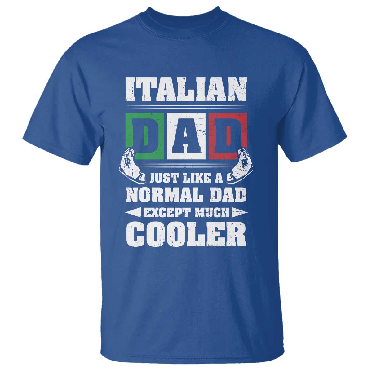 Funny Italian Dad Just Like A Normal Dad Except Much Cooler T Shirt Pinched Fingers Father's Day