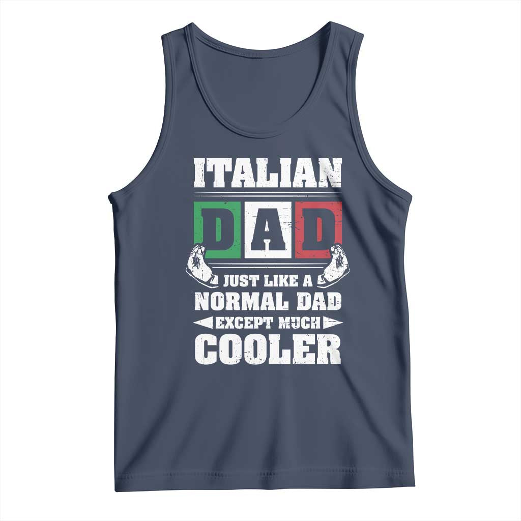 Funny Italian Dad Just Like A Normal Dad Except Much Cooler Tank Top Pinched Fingers Father's Day
