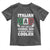 Funny Italian Dad Just Like A Normal Dad Except Much Cooler Toddler T Shirt Pinched Fingers Father's Day