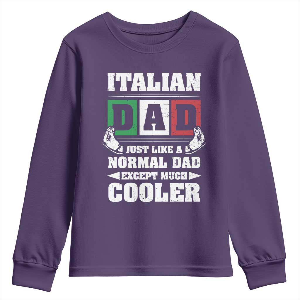 Funny Italian Dad Just Like A Normal Dad Except Much Cooler Youth Sweatshirt Pinched Fingers Father's Day