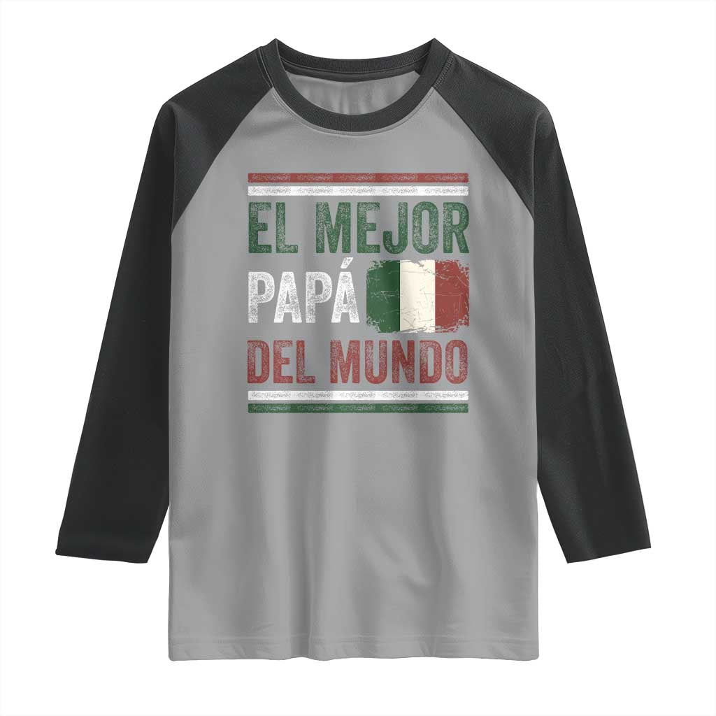 Funny Italian Dad The Best Father Of The World Raglan Shirt El Mejor Papa Del Mundo