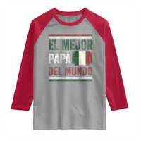 Funny Italian Dad The Best Father Of The World Raglan Shirt El Mejor Papa Del Mundo