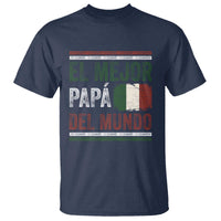 Funny Italian Dad The Best Father Of The World T Shirt El Mejor Papa Del Mundo