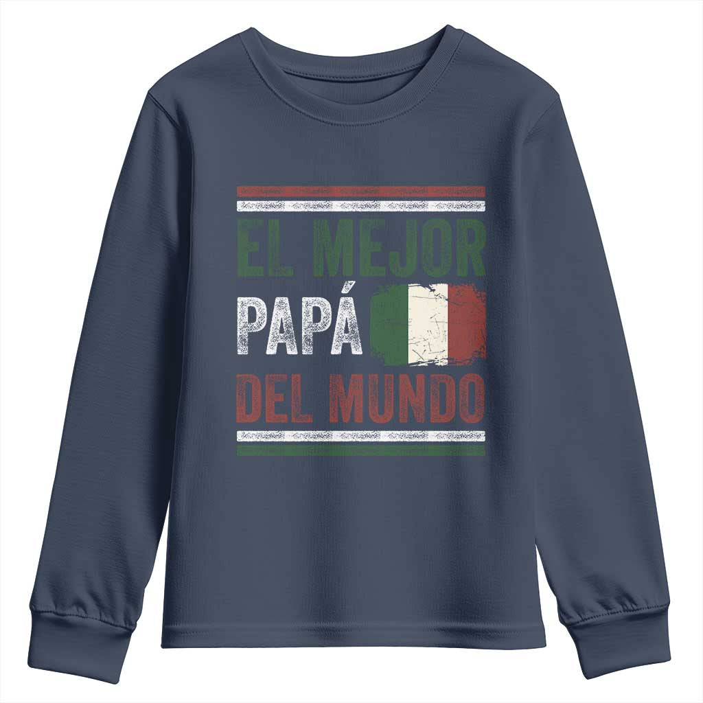 Funny Italian Dad The Best Father Of The World Youth Sweatshirt El Mejor Papa Del Mundo