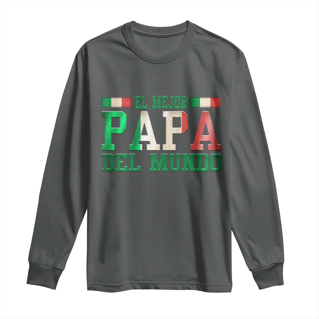 Funny El Mejor Papa Del Mundo Long Sleeve Shirt Mexican Father