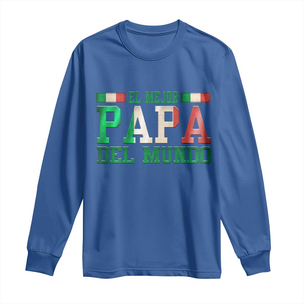 Funny El Mejor Papa Del Mundo Long Sleeve Shirt Mexican Father