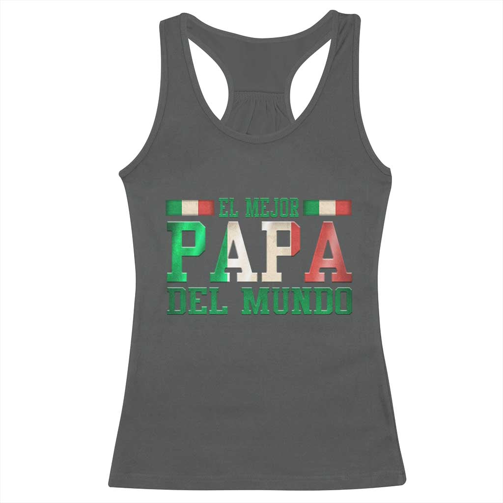 Funny El Mejor Papa Del Mundo Racerback Tank Top Mexican Father