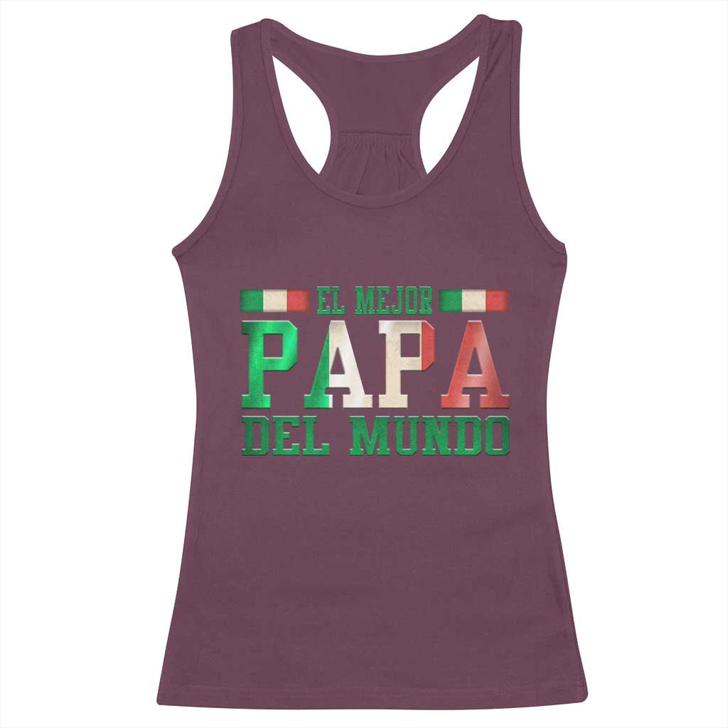 Funny El Mejor Papa Del Mundo Racerback Tank Top Mexican Father