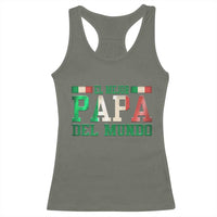 Funny El Mejor Papa Del Mundo Racerback Tank Top Mexican Father