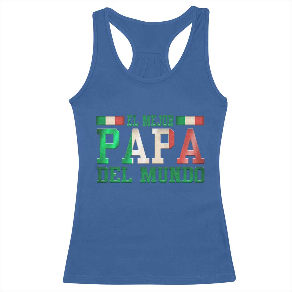 Funny El Mejor Papa Del Mundo Racerback Tank Top Mexican Father