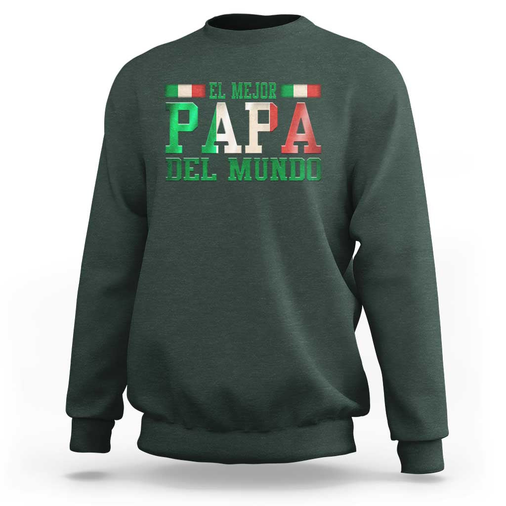 Funny El Mejor Papa Del Mundo Sweatshirt Mexican Father