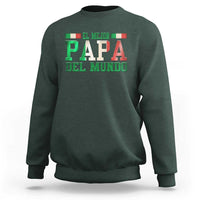 Funny El Mejor Papa Del Mundo Sweatshirt Mexican Father