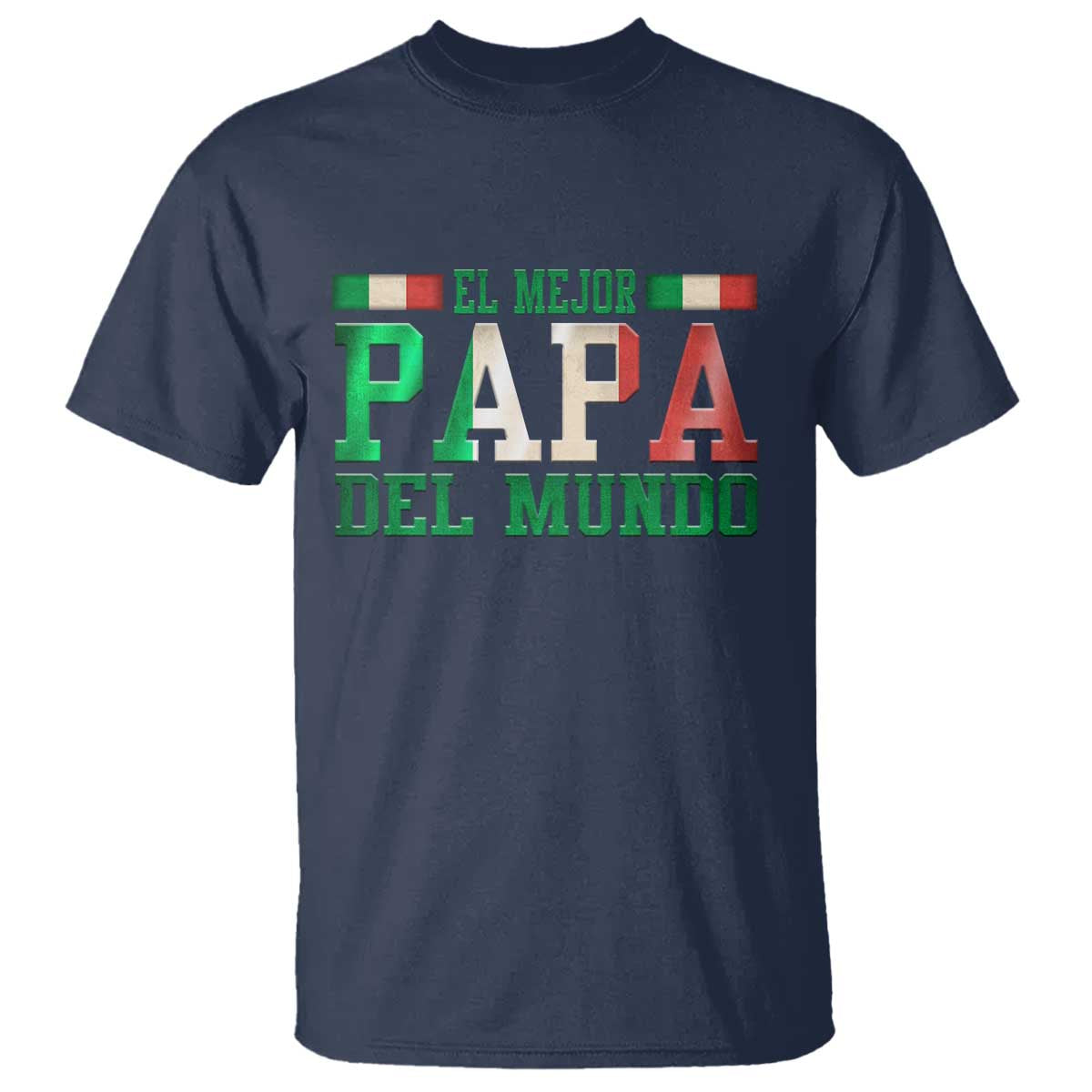 Funny El Mejor Papa Del Mundo T Shirt Mexican Father