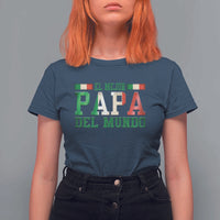 Funny El Mejor Papa Del Mundo T Shirt For Women Mexican Father