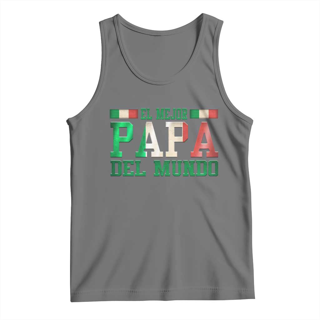 Funny El Mejor Papa Del Mundo Tank Top Mexican Father