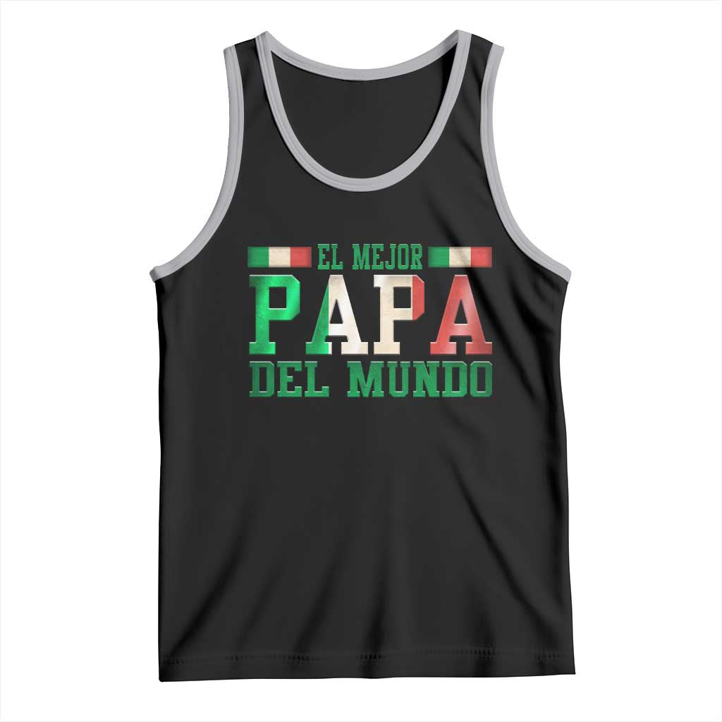 Funny El Mejor Papa Del Mundo Tank Top Mexican Father