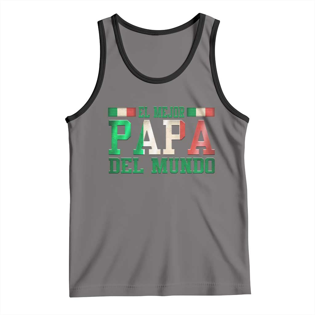 Funny El Mejor Papa Del Mundo Tank Top Mexican Father