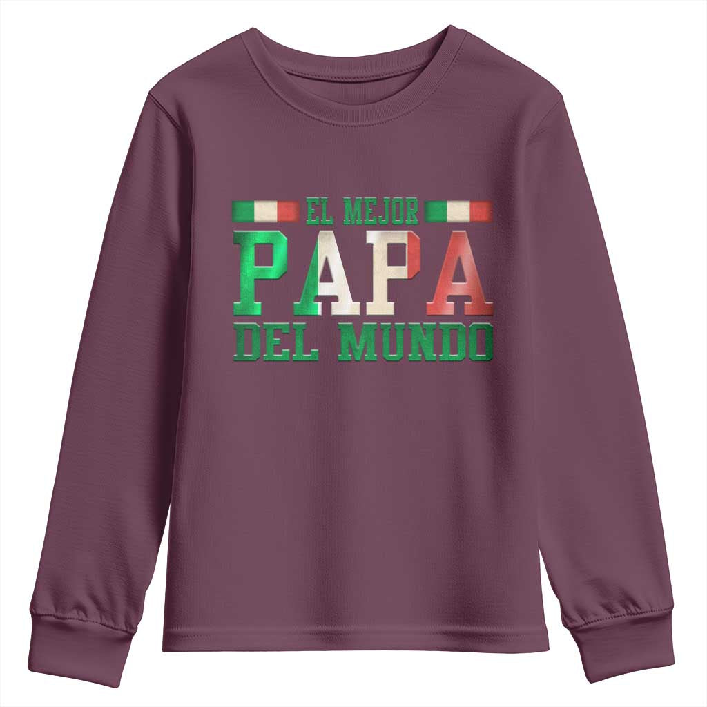 Funny El Mejor Papa Del Mundo Youth Sweatshirt Mexican Father