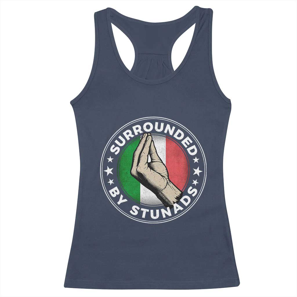 Funny Italian Slang Racerback Tank Top Surrounded By Stunads Che Vuoi