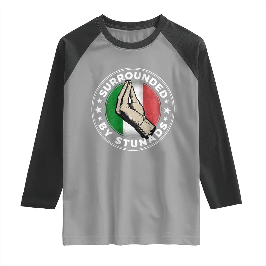 Funny Italian Slang Raglan Shirt Surrounded By Stunads Che Vuoi