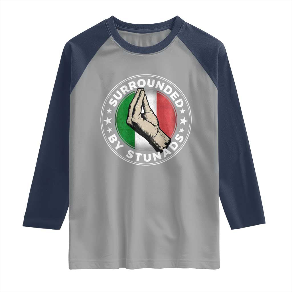 Funny Italian Slang Raglan Shirt Surrounded By Stunads Che Vuoi