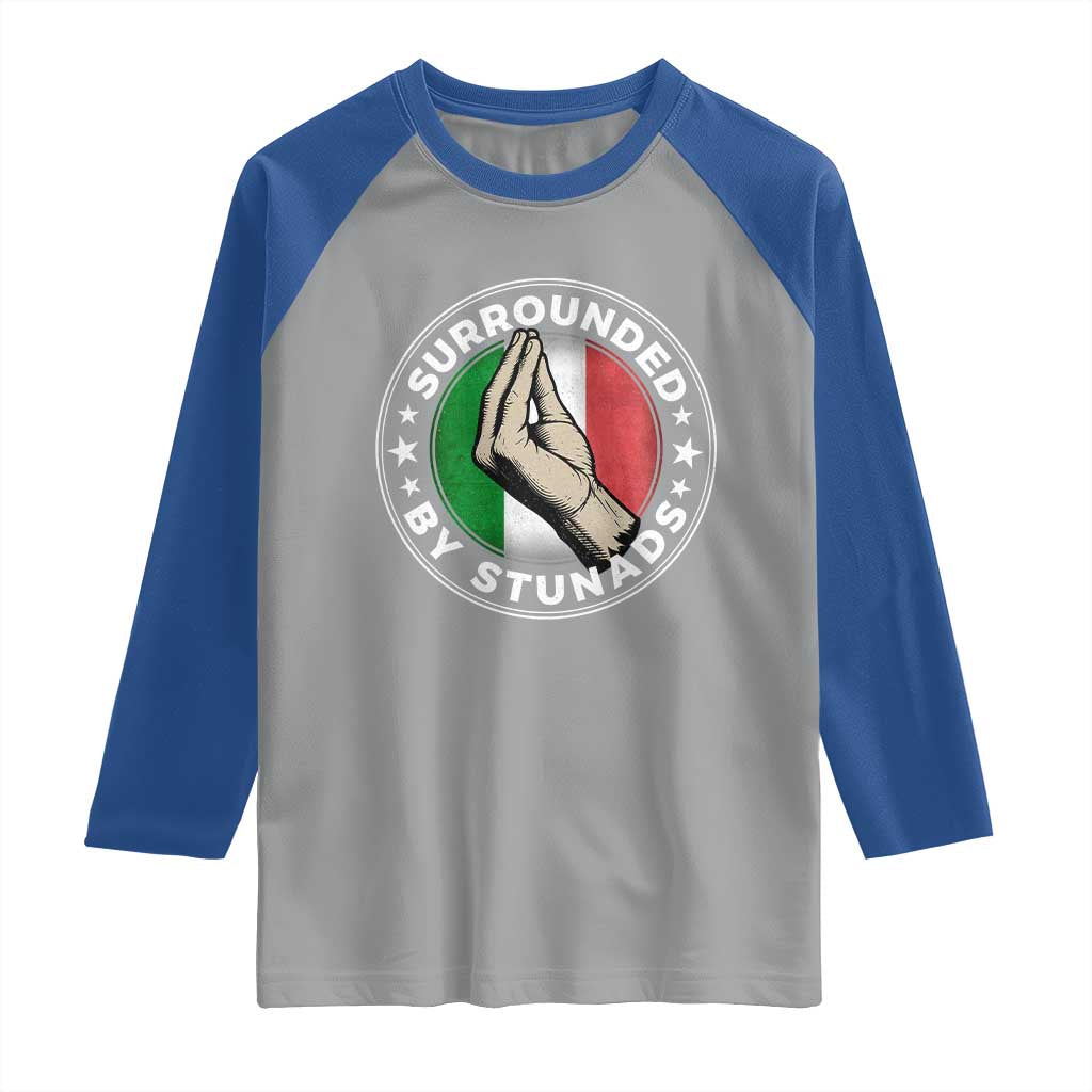 Funny Italian Slang Raglan Shirt Surrounded By Stunads Che Vuoi