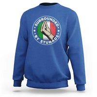 Funny Italian Slang Sweatshirt Surrounded By Stunads Che Vuoi
