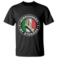 Funny Italian Slang T Shirt Surrounded By Stunads Che Vuoi