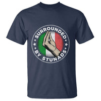 Funny Italian Slang T Shirt Surrounded By Stunads Che Vuoi