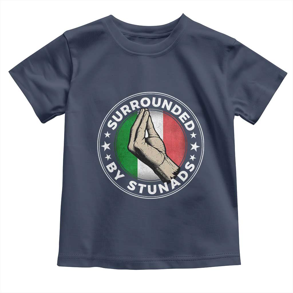 Funny Italian Slang Toddler T Shirt Surrounded By Stunads Che Vuoi