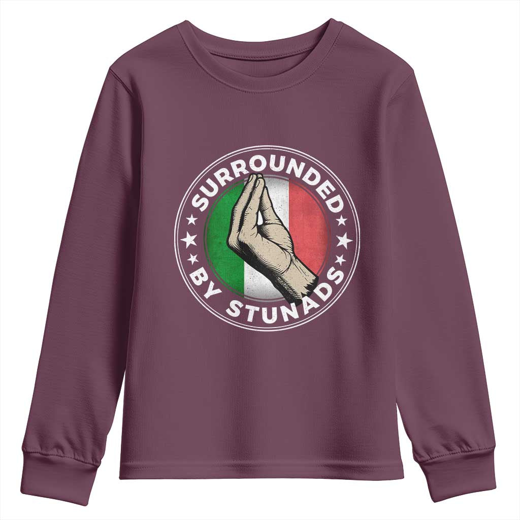 Funny Italian Slang Youth Sweatshirt Surrounded By Stunads Che Vuoi