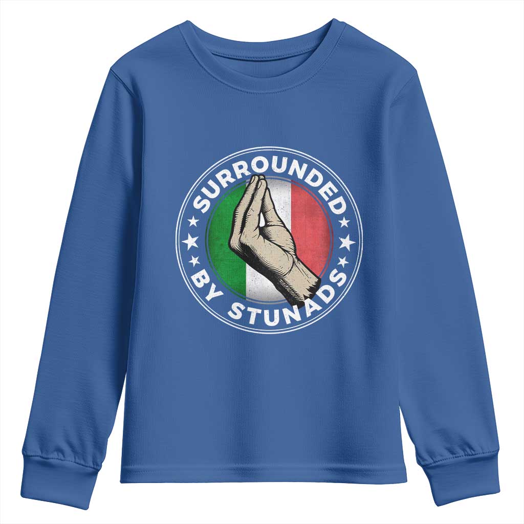 Funny Italian Slang Youth Sweatshirt Surrounded By Stunads Che Vuoi