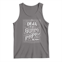 Funny Spanish Dad Tank Top Deja Tu Lo Guapo Soy El Mejor Papa Del Mundo
