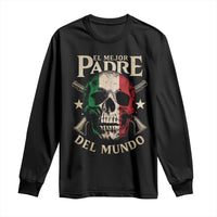 Funny Italian Dad Long Sleeve Shirt El Mejor Padre Del Mundo Skull Father's Day