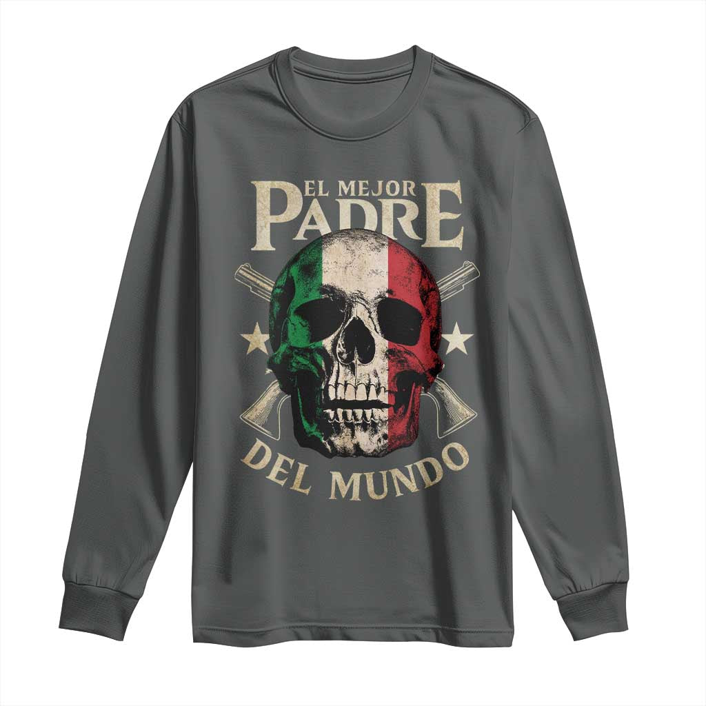 Funny Italian Dad Long Sleeve Shirt El Mejor Padre Del Mundo Skull Father's Day