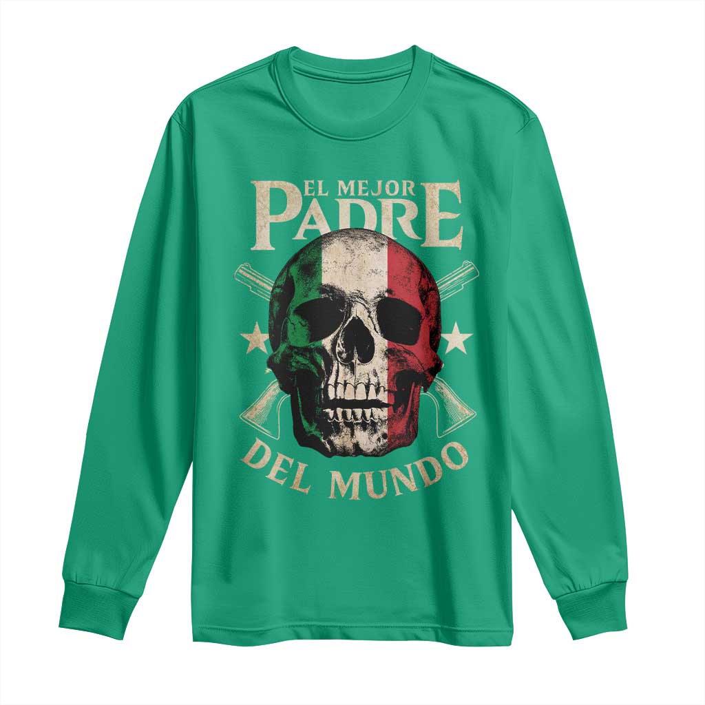 Funny Italian Dad Long Sleeve Shirt El Mejor Padre Del Mundo Skull Father's Day