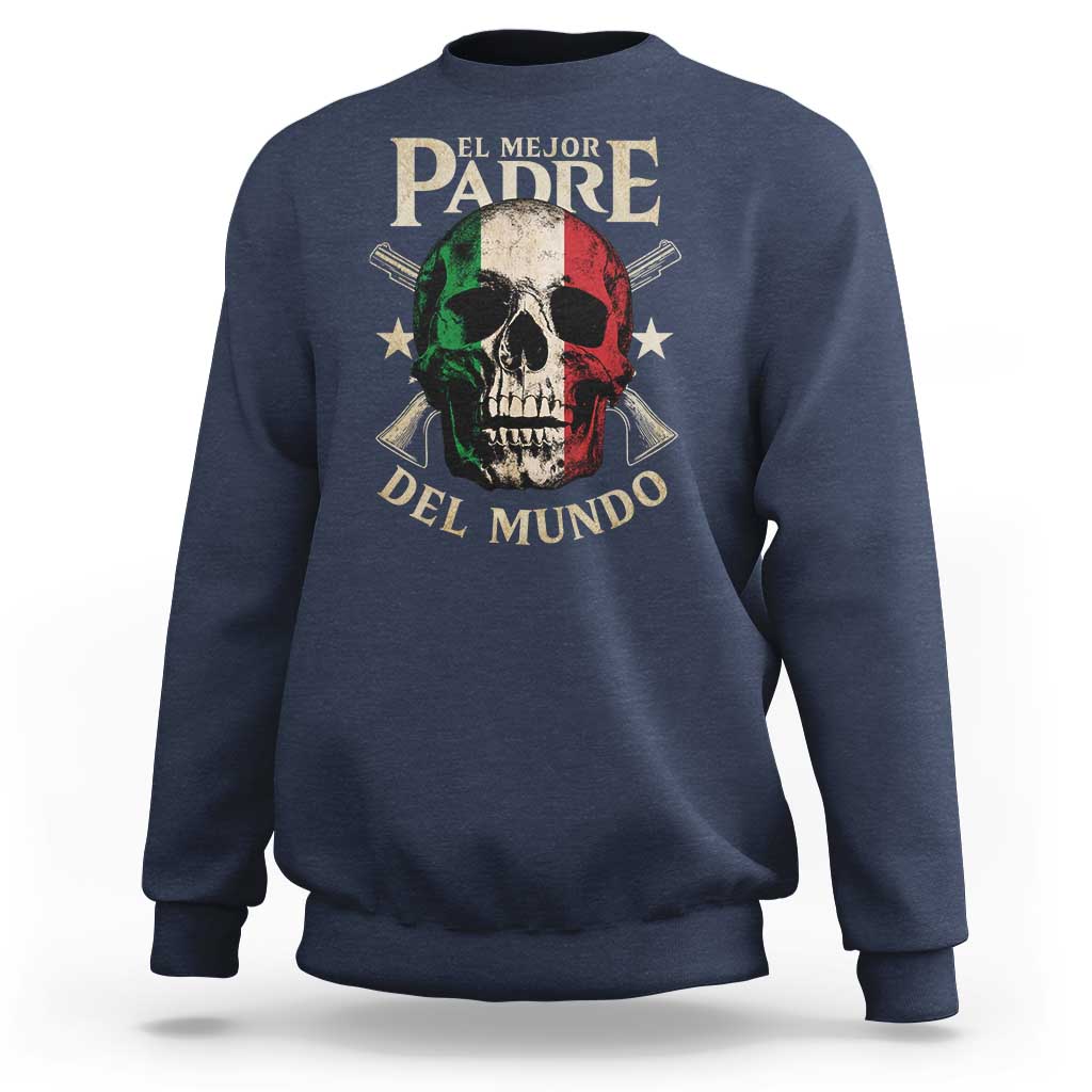 Funny Italian Dad Sweatshirt El Mejor Padre Del Mundo Skull Father's Day