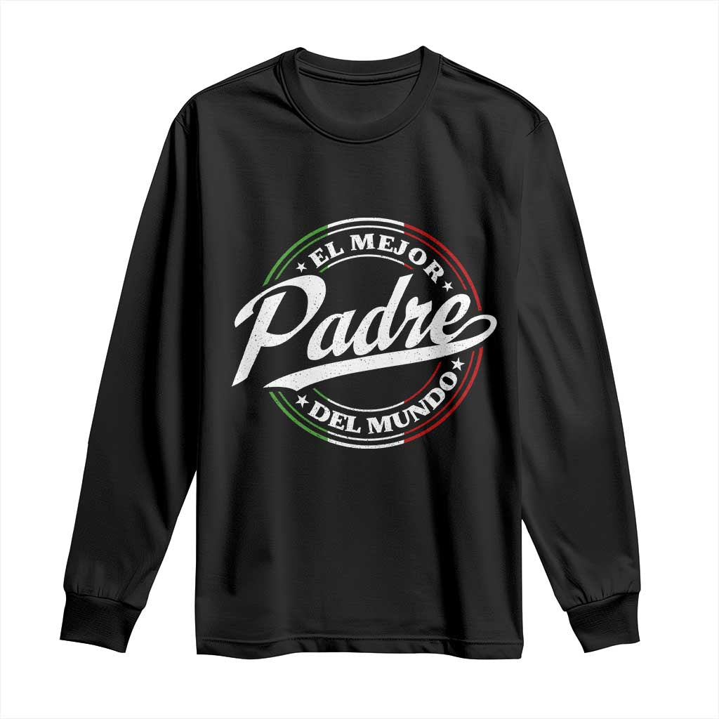 Funny Italian Dad Long Sleeve Shirt El Mejor Padre Del Mundo Father's Day