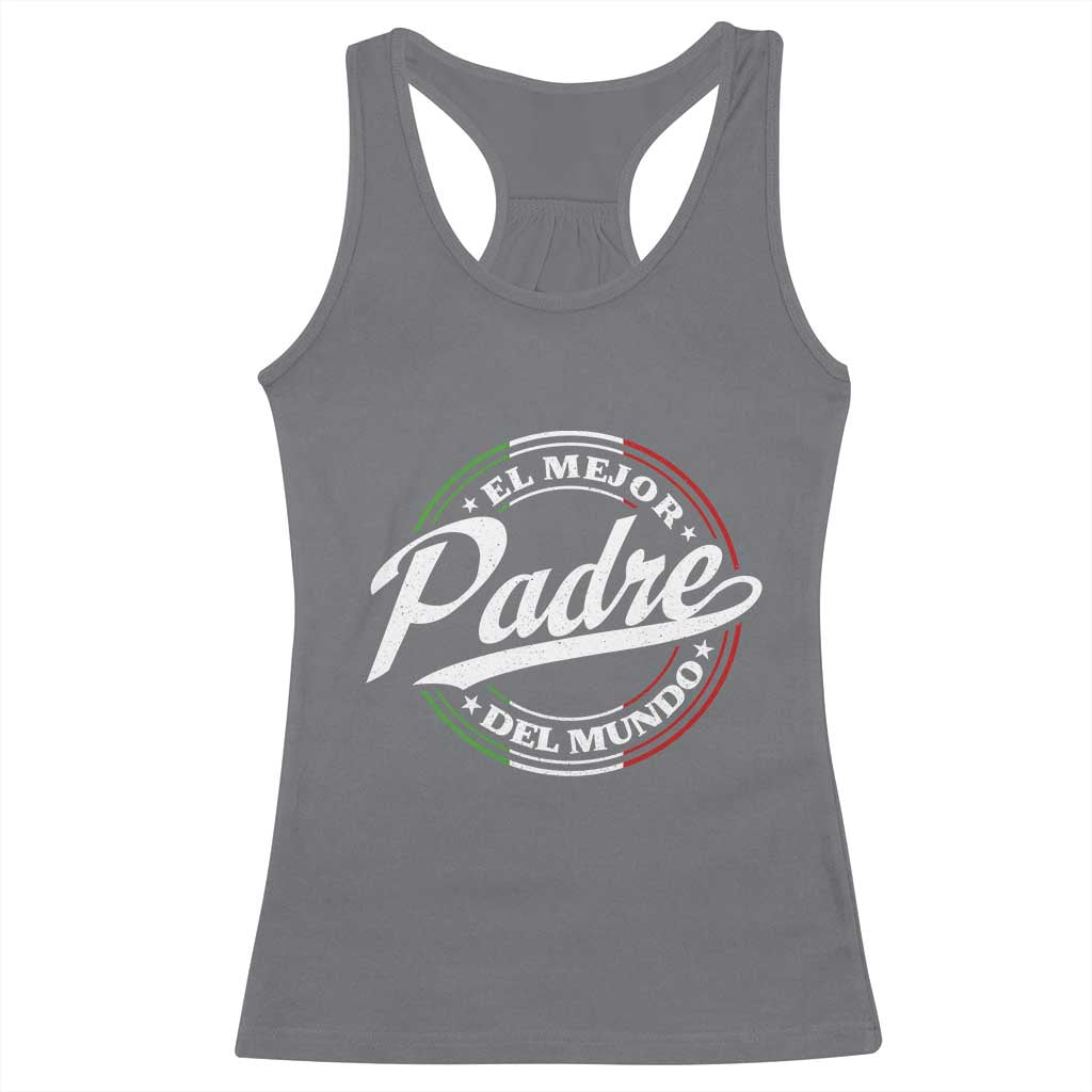 Funny Italian Dad Racerback Tank Top El Mejor Padre Del Mundo Father's Day