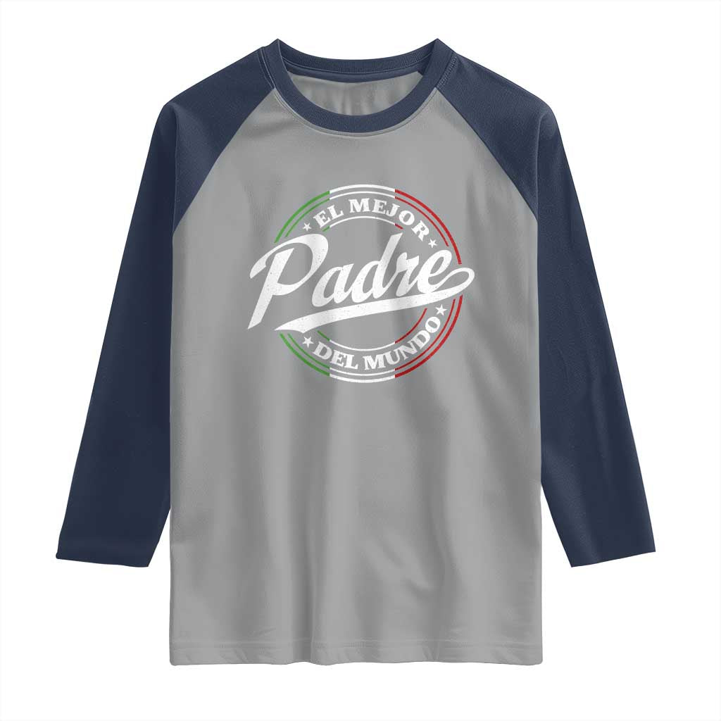 Funny Italian Dad Raglan Shirt El Mejor Padre Del Mundo Father's Day