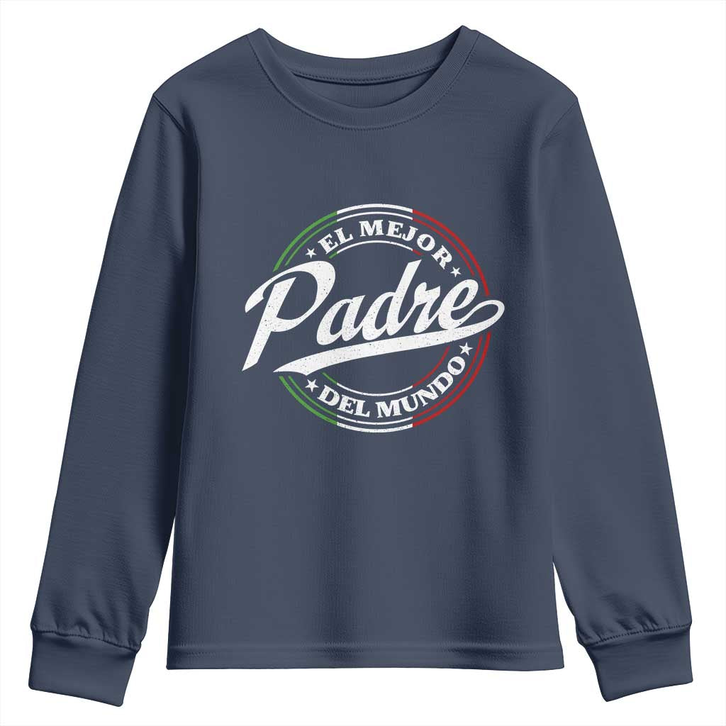 Funny Italian Dad Youth Sweatshirt El Mejor Padre Del Mundo Father's Day