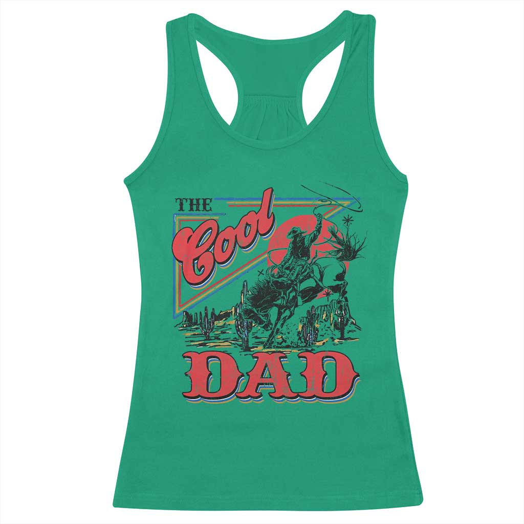 Funny Western Cowboy The Cool Dad Racerback Tank Top Father's Day