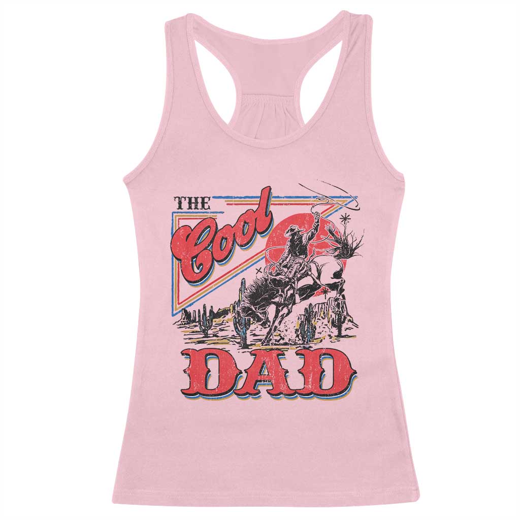 Funny Western Cowboy The Cool Dad Racerback Tank Top Father's Day
